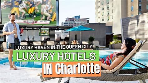 Charlottes Upscale Retreats - 10 Premier Luxury Hotels for a Luxurious Stay